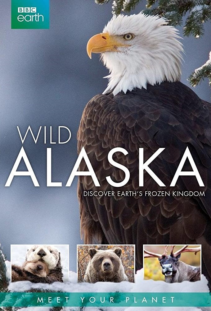 BBC Earth Wild Alaska E01 2015 DOCU 1080p BluRay x264 iLLUSiON