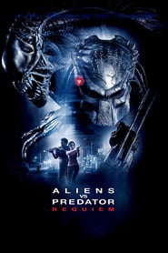 Aliens vs  Predator   Requiem (2007)
