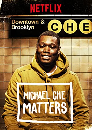 (Comedy) Netflix Originals   Michael Che Matters (2017) 2160p Netflix WEB DL DD5 1 HEVC TrollUH
