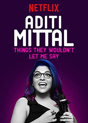 Comedy Netflix Originals Aditi Mittal Things They Wouldnt Let Me Say 2017 2160p WEBRip DD5 1 x2