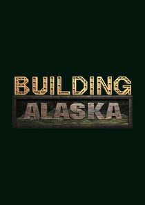 Building Alaska S10E02 Snowball Effect 1080p WEB x264 1 CAFFEiNE Obfuscated
