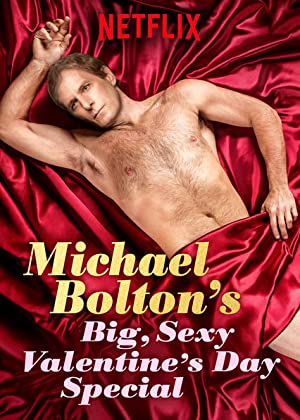 Michael Bolton's Big, Sexy Valentine's Day Special (2017)