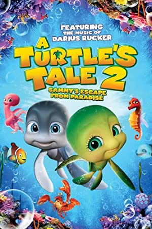 A Turtle's Tale 2 Sammy's Escape from Paradise (2012)