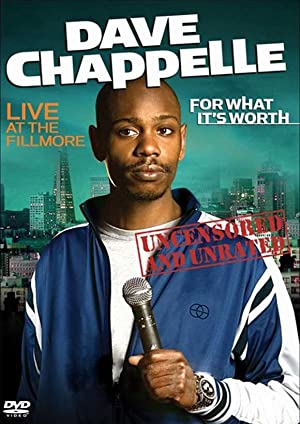 Dave Chappelle For What It's Worth (2004)