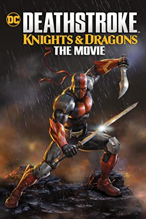 Deathstroke Knights amp Dragons The Movie (2020)