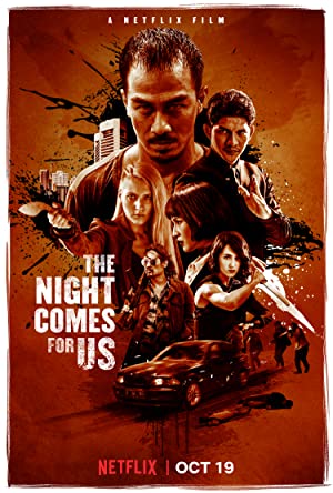 The Night Comes for Us 2018 REPACK 1080p NF WEB DL DD5 1 x264 NTG RakuvFIN